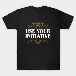 Use Your Initiative D20 Dice Funny T-Shirt